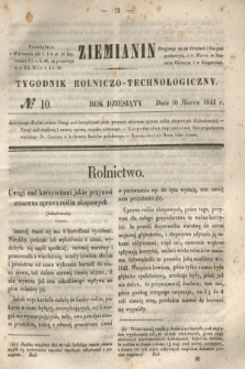 Ziemianin : tygodnik rolniczo-technologiczny. R.10, № 10 (10 marca 1844)