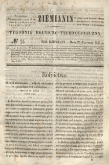 Ziemianin : tygodnik rolniczo-technologiczny. R.10, № 25 (23 czerwca 1844)