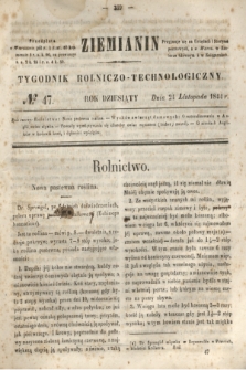 Ziemianin : tygodnik rolniczo-technologiczny. R.10, № 47 (24 listopada 1844)