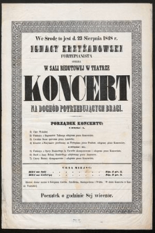 We środę to jest d. 23 sierpnia 1848 Ignacy Krzyżanowski : fortepianista odegra w Sali Redutowej w teatrze koncert na dochód potrzebujących braci [...]