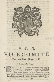 R. P. D. Vicecomite Cracovien. Beneficii. Lunæ 23. Junii 1749