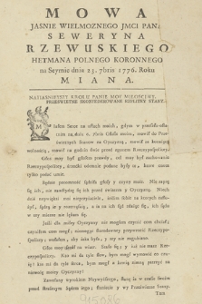 Mowa Jasnie Wielmoznego Jmci Pana Seweryna Rzewuskiego Hetmana Polnego Koronnego na Seymie dnia 23. 7bris 1776. Roku Miana