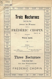 Trois nocturnes : op. 9 : (B moll, Es dur, H dur) : pour le piano