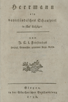 Herrmann : ein vaterländisches Schauspiel in fünf Augzügen