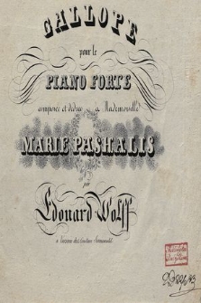 Gallope pour le piano forte : composée et dediée à mademoiselle Marie Paschalis