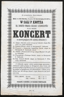 Za pozwoleniem Zwierzchności dziś w niedzielę t. j. d. 11 kwietnia 1847 r. w Sali p. Knotza na dochód ucznia szkoły rysunkowej dany będzie koncert [...]
