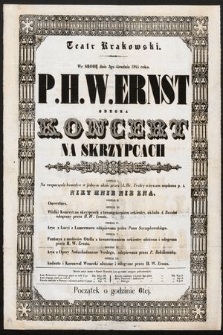 Teatr Krakowski : we srodę dnia 3go grudnia 1845 roku : P.H.W. Ernst : odegra : koncert na skrzypcach [...]