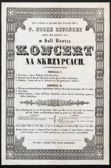 Dziś w sobotę, to jest dnia 26go września 1840 r. p. Felix Lipiński będzie miał zaszczyt dać w Sali Knotza koncert na skrzypcach [...] : początek o godzinie 7méj wieczór punktualnie