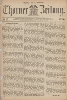 Thorner Zeitung. 1867, № 37 (12 November)
