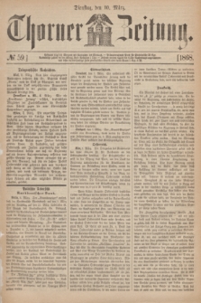 Thorner Zeitung. 1868, № 59 (10 März)
