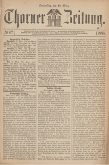 Thorner Zeitung. 1868, № 67 (19 März)
