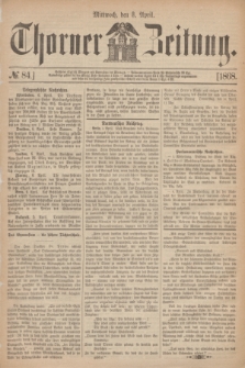 Thorner Zeitung. 1868, № 84 (8 April)