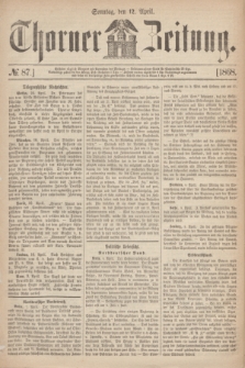 Thorner Zeitung. 1868, № 87 (12 April)