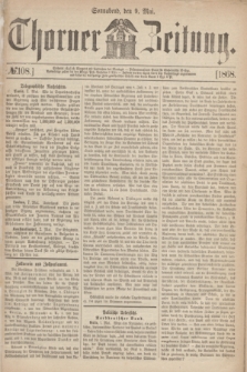 Thorner Zeitung. 1868, № 108 (9 Mai)