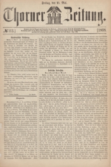 Thorner Zeitung. 1868, № 113 (15 Mai)