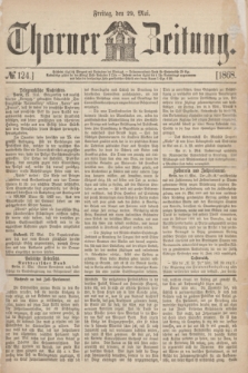 Thorner Zeitung. 1868, № 124 (29 Mai)