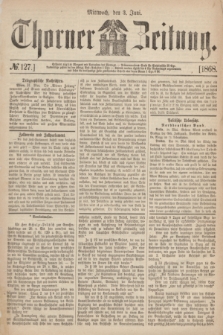 Thorner Zeitung. 1868, № 127 (3 Juni)