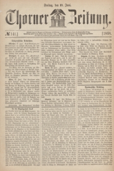 Thorner Zeitung. 1868, № 141 (19 Juni)
