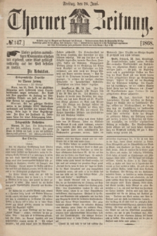 Thorner Zeitung. 1868, № 147 (26 Juni)