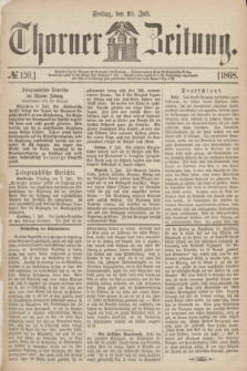 Thorner Zeitung. 1868, № 159 (10 Juli)