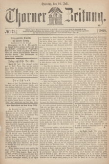 Thorner Zeitung. 1868, № 173 (26 Juli)
