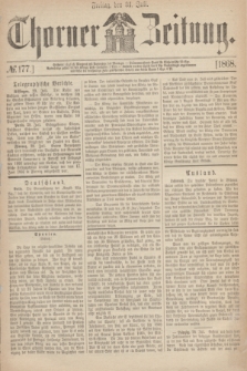 Thorner Zeitung. 1868, № 177 (31 Juli)