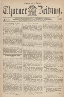 Thorner Zeitung. 1868, № 179 (2 August)