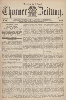 Thorner Zeitung. 1868, № 182 (6 August)