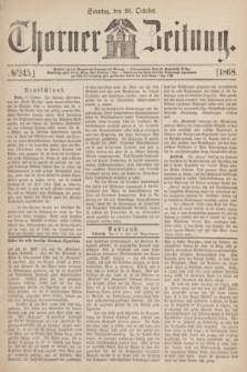 Thorner Zeitung. 1868, № 245 (18 October)