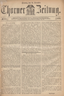 Thorner Zeitung. 1868, № 293 (13 December) + dod.