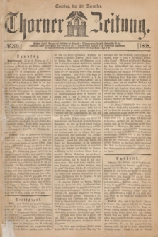 Thorner Zeitung. 1868, № 299 (20 December) + dod.