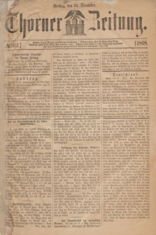 Thorner Zeitung. 1868, № 303 (25 December)