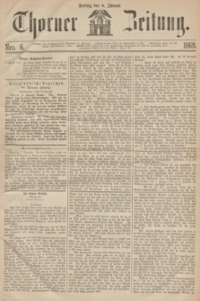 Thorner Zeitung. 1869, Nro. 6 (8 Januar)
