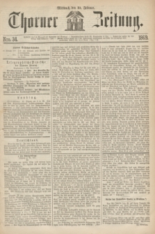 Thorner Zeitung. 1869, Nro. 34 (10 Februar)