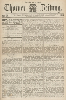 Thorner Zeitung. 1869, Nro. 99 (29 April)