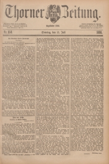 Thorner Zeitung : Begründet 1760. 1888, Nr. 164 (15 Juli)