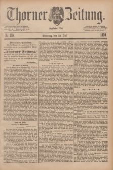 Thorner Zeitung : Begründet 1760. 1888, Nr. 170 (22 Juli)