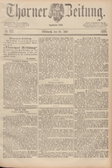 Thorner Zeitung : Begründet 1760. 1888, Nr. 172 (25 Juli)
