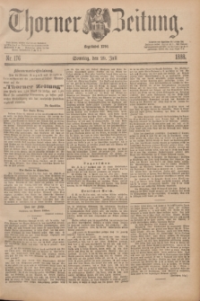 Thorner Zeitung : Begründet 1760. 1888, Nr. 176 (29 Juli)