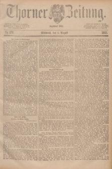 Thorner Zeitung : Begründet 1760. 1888, Nr. 178 (1 August)