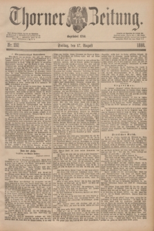 Thorner Zeitung : Begründet 1760. 1888, Nr. 192 (17 August)
