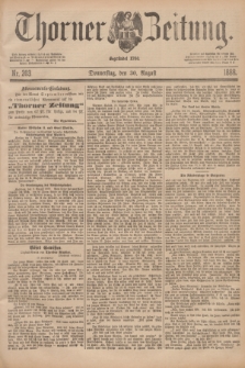 Thorner Zeitung : Begründet 1760. 1888, Nr. 203 (30 August)