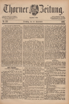 Thorner Zeitung : Begründet 1760. 1888, Nr. 219 (18 September)