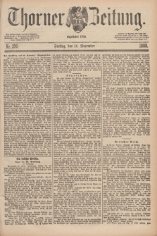 Thorner Zeitung : Begründet 1760. 1888, Nr. 270 (16 November)