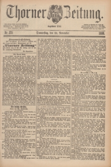 Thorner Zeitung : Begründet 1760. 1888, Nr. 275 (22 November)