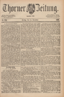 Thorner Zeitung : Begründet 1760. 1888, Nr 294 (14 Dezember)