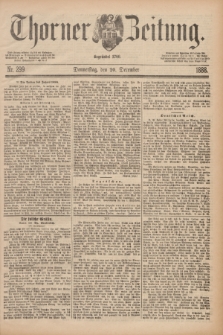Thorner Zeitung : Begründet 1760. 1888, Nr. 299 (20 December)