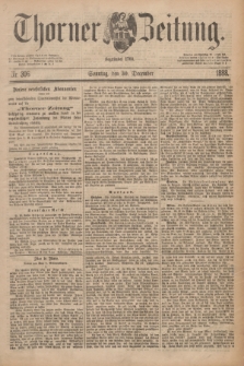 Thorner Zeitung : Begründet 1760. 1888, Nr. 306 (30 December) + dod.