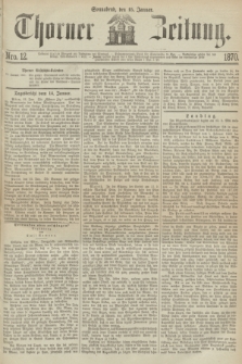 Thorner Zeitung. 1870, Nro. 12 (15 Januar)