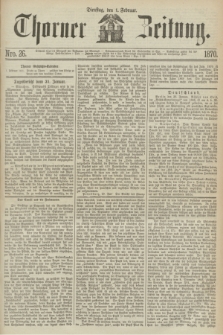 Thorner Zeitung. 1870, Nro. 26 (1 Februar)